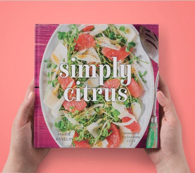 My take on Marie Asselin's new cook book Simply Citrus. #cookbook #review #Citrus #SimplyCitrus