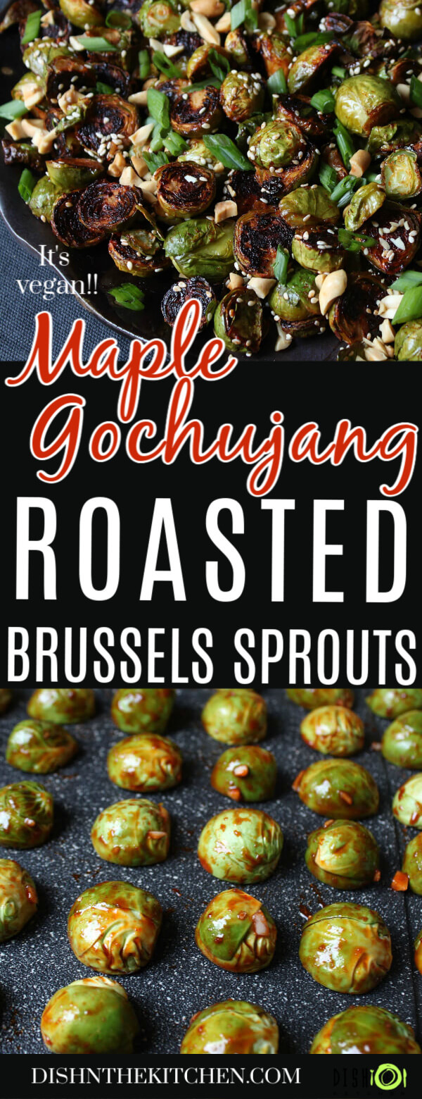 Pinterest image of Maple Gochujang Roasted Brussels Sprouts - Perfectly oven-roasted Brussels Sprouts tossed with a hot and sweet Maple Gochujang combo then roasted to perfection. 