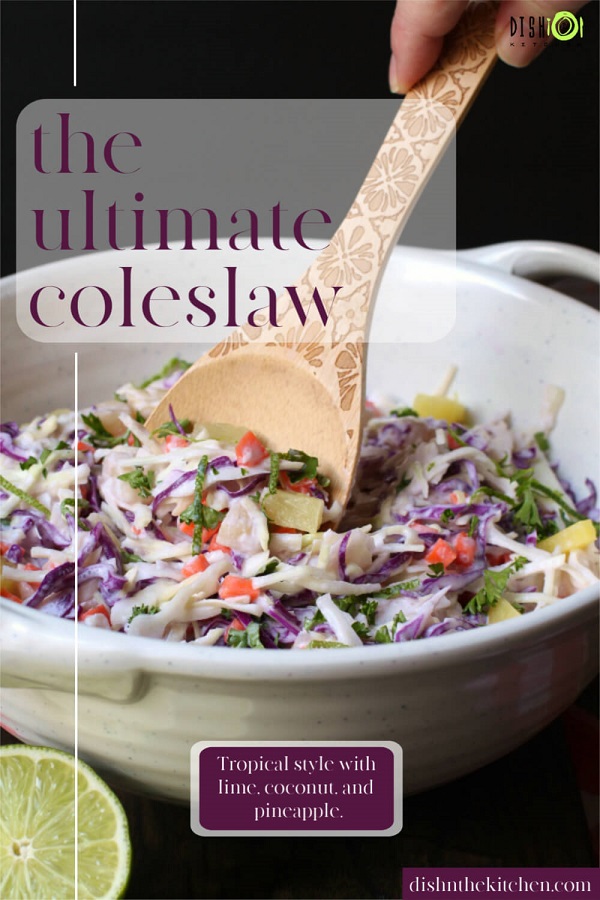 Pinterest image of a multicoloured coleslaw with pineapple and lime in a white bowl. 