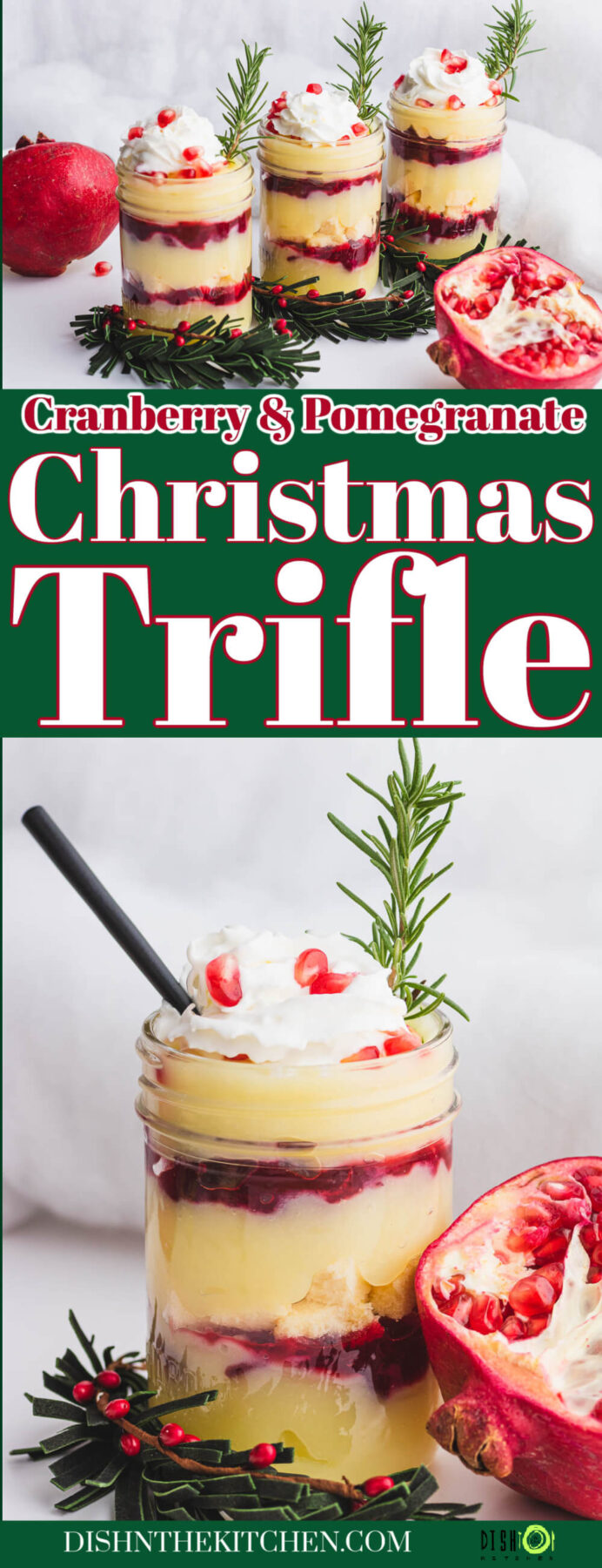 Pinterest image featuring glass half pint jars filled with a layered Christmas Trifle garnished with whipped cream, pomegranate seeds, and fresh rosemary.