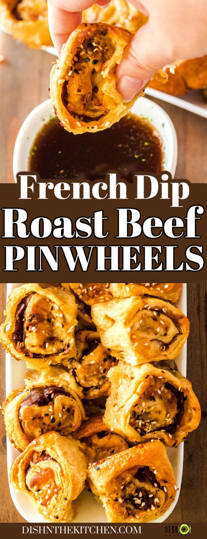 Pinterest image featuring golden baked French Dip Roast Beef Pinwheels topped with Everything bagel seasoning on a white platter.