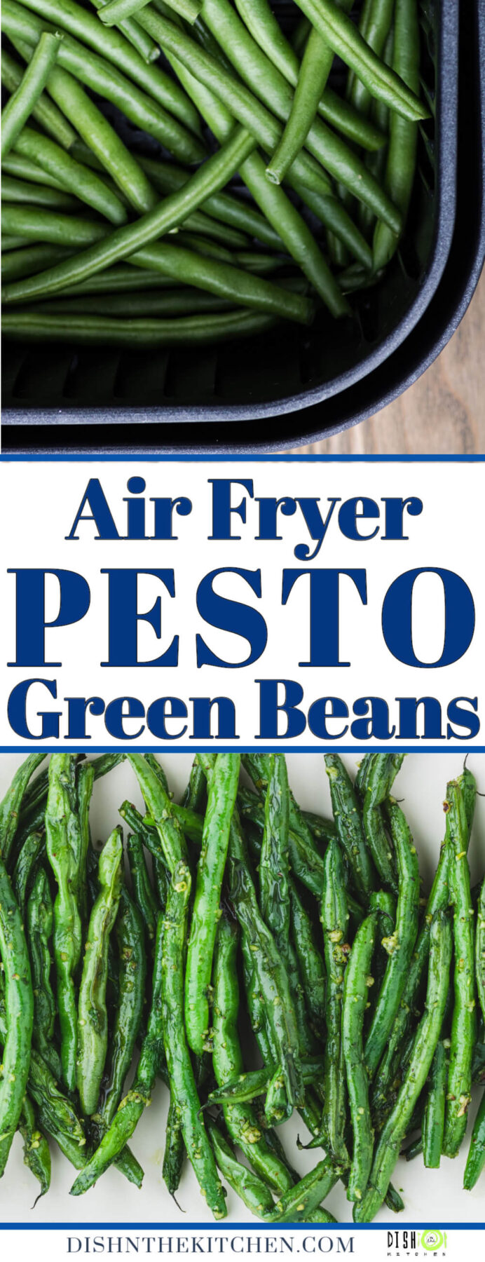 Pinterest image of raw green beans in an air fryer and Pesto Green Beans on a white platter.