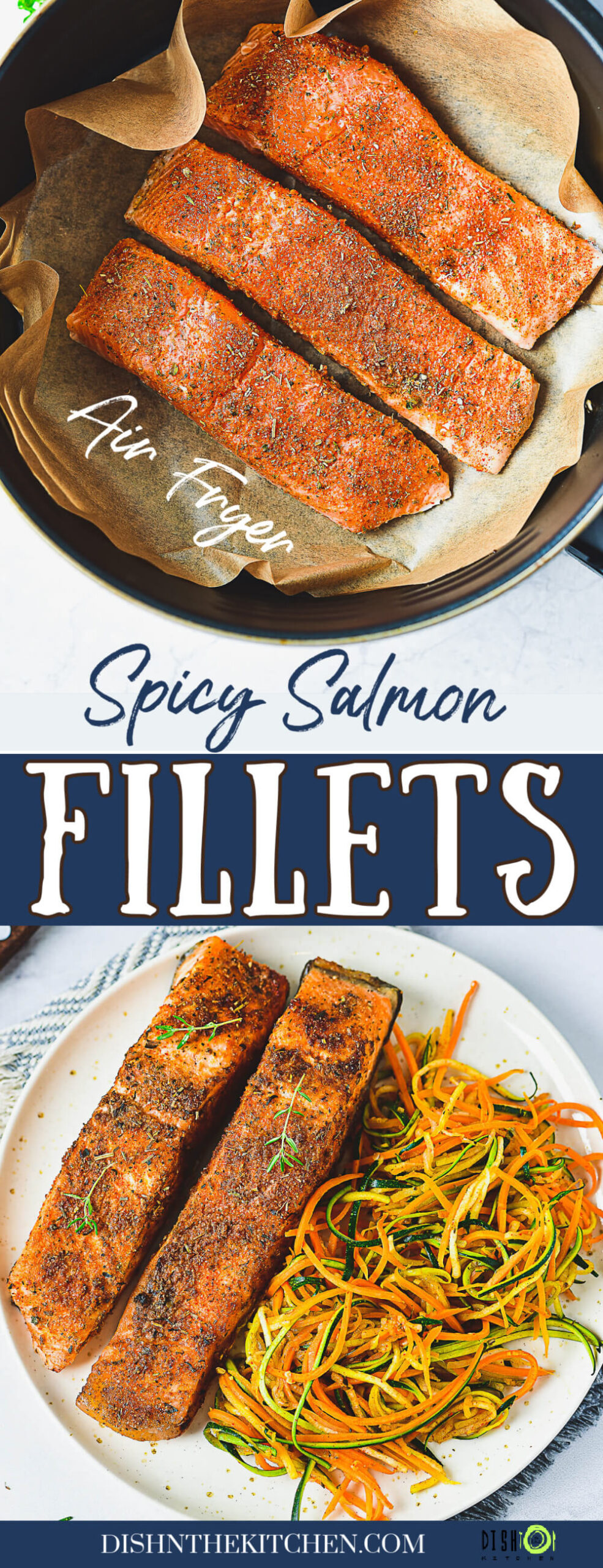 Pinterest image for air fryer salmon recipe featuring spiced salmon fillets in an air fryer and on a plate beside spiralized vegetables.