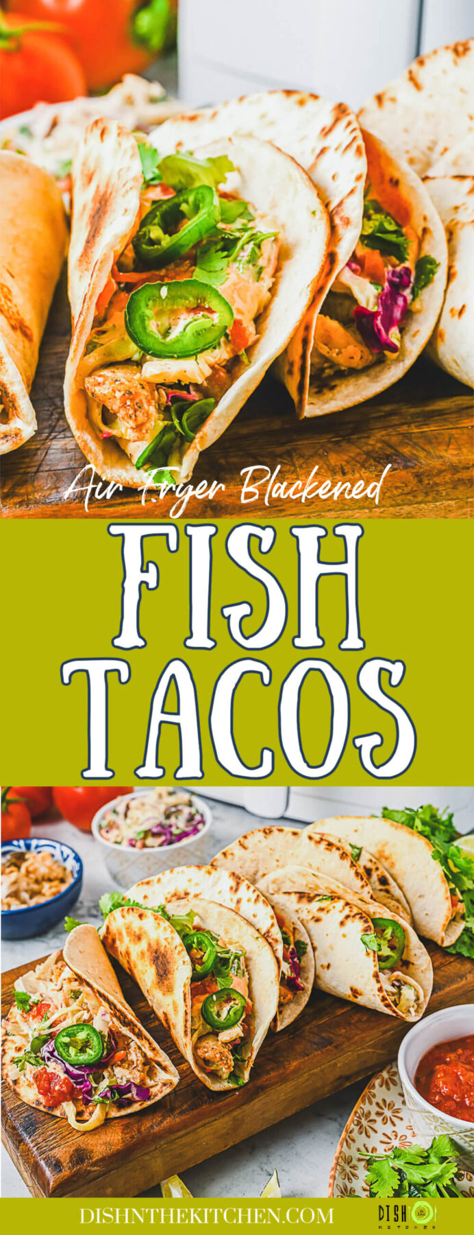 Pinterest image featuring blackened air fryer fish tacos topped with cilantro slaw on a wooden board in front of an air fryer.