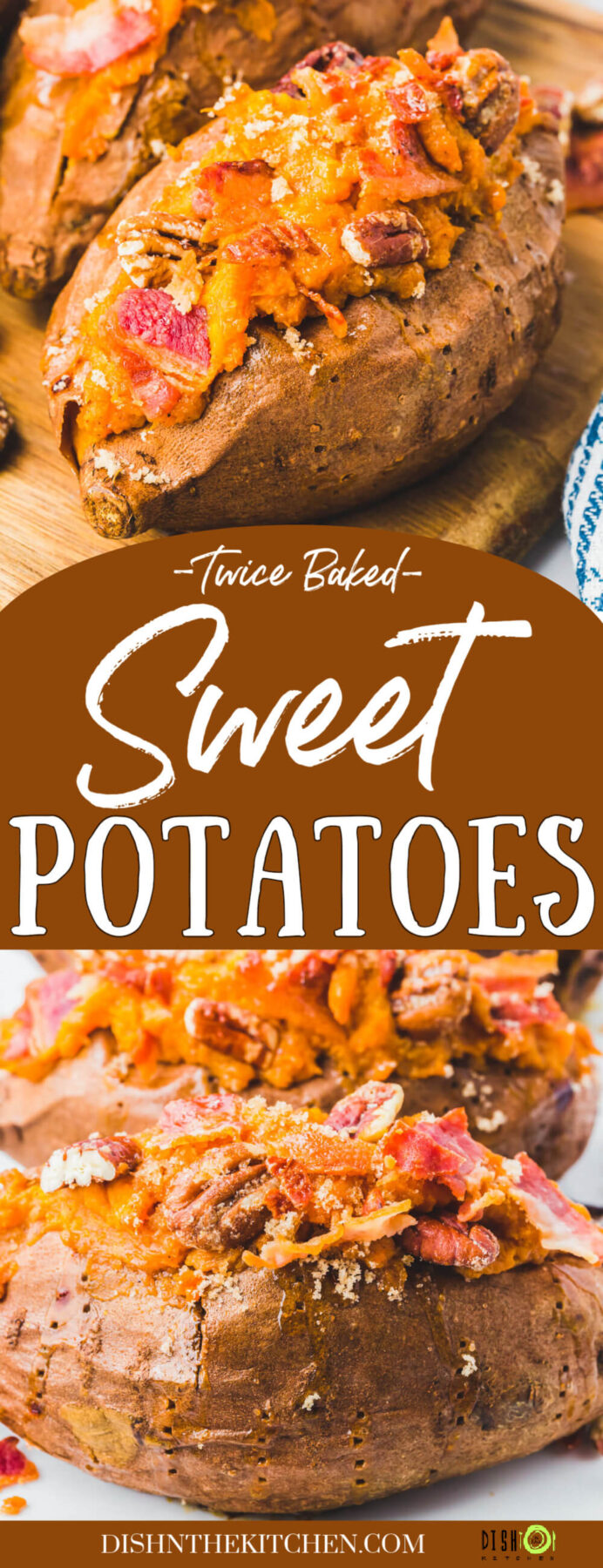 Pinterest image of Twice baked sweet potatoes topped with crispy bacon and chopped pecans.