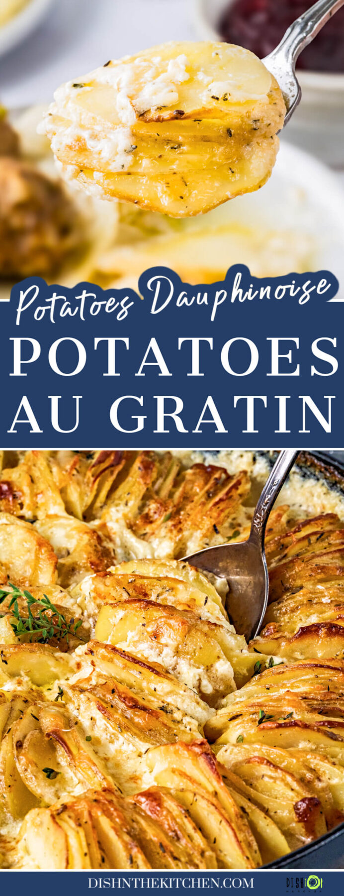 Pinterest image featuring a spoonful of cheesy, creamy potatoes dauphinoise above a baking dish containing baked potatoes au gratin.