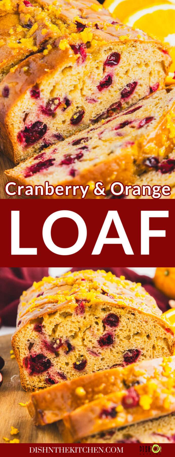 Pinterest image featuring slices of golden baked Orange Cranberry Loaf containing red cranberries and orange zest.