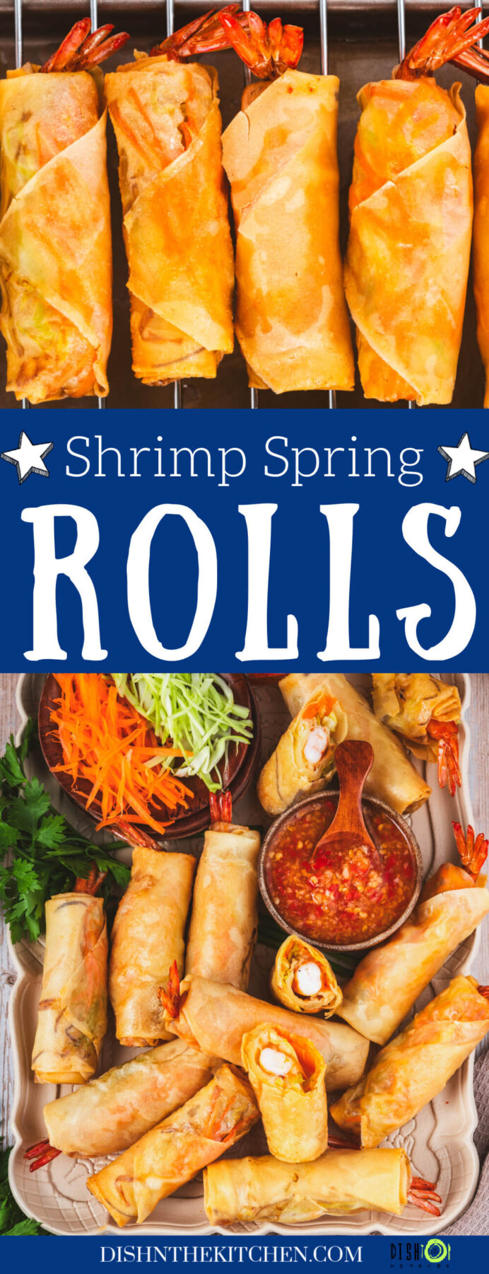Pinterest image featuring a row of golden fried shrimp rolls and a party platter of golden fried shrimp spring rolls with tails sticking out the end of the wrappers next to a bowl of bright Thai chili sauce.