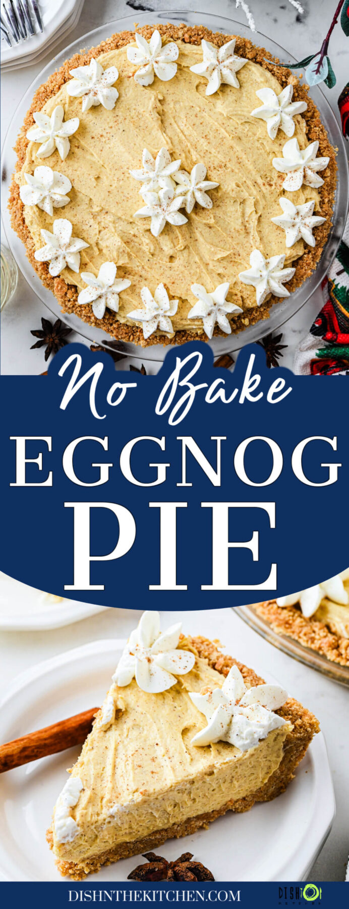 Pinterest image featuring a whole no bake eggnog pie decorated with whipped cream stars over a slice of the same pie on a plate.