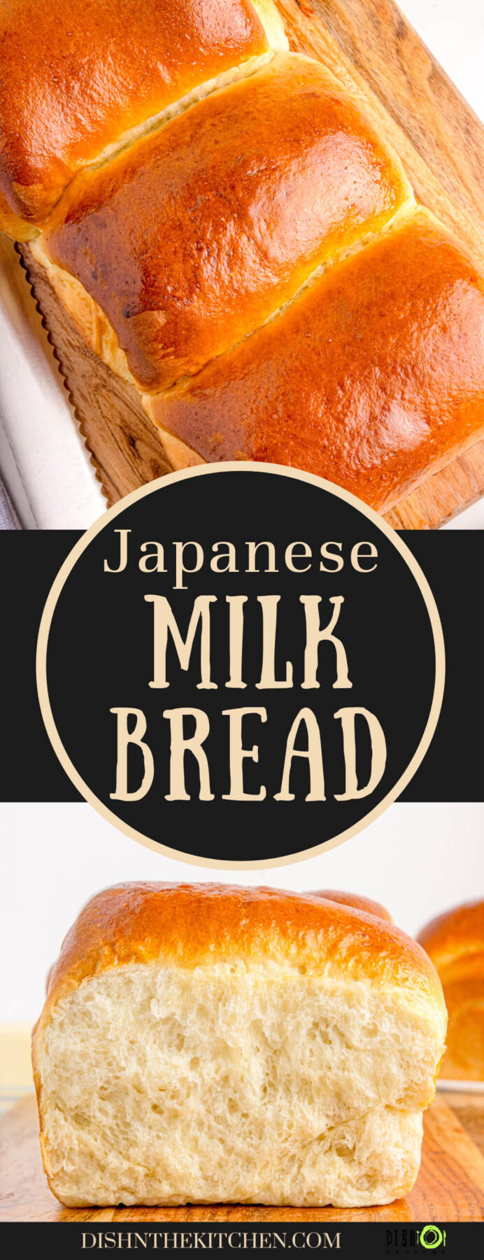 Pinterest image featuring a pillowy soft slice of Japanese Milk Bread on a wooden cutting board below another photo of the whole golden baked loaf.