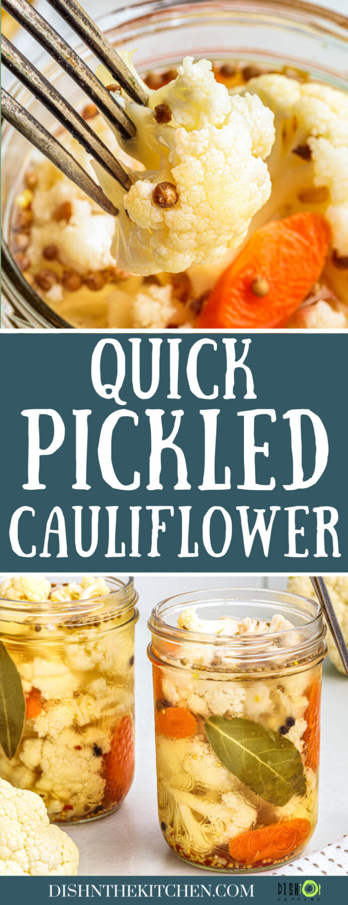 A Pinterest image featuring a close up of a fork grabbing a pickled cauliflower from a glass jar above a picture of two jars of pickled cauliflower.