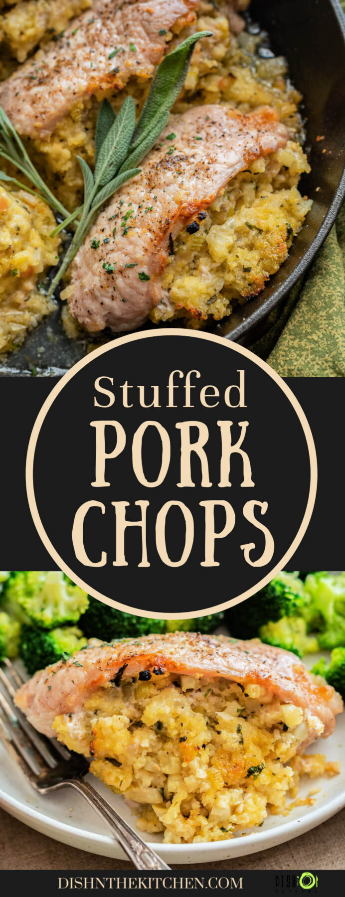 Pinterest image featuring three perfectly cooked stuffed pork chops in a cast iron skillet garnished with fresh sage above one stuffed pork chop on a plate with broccoli.