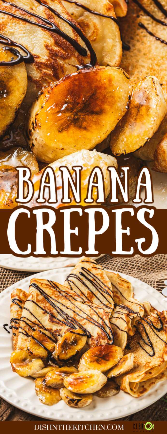 Pinterest image featuring close ups of caramelized bananas and delicate Banana crepes drizzled with chocolate sauce.