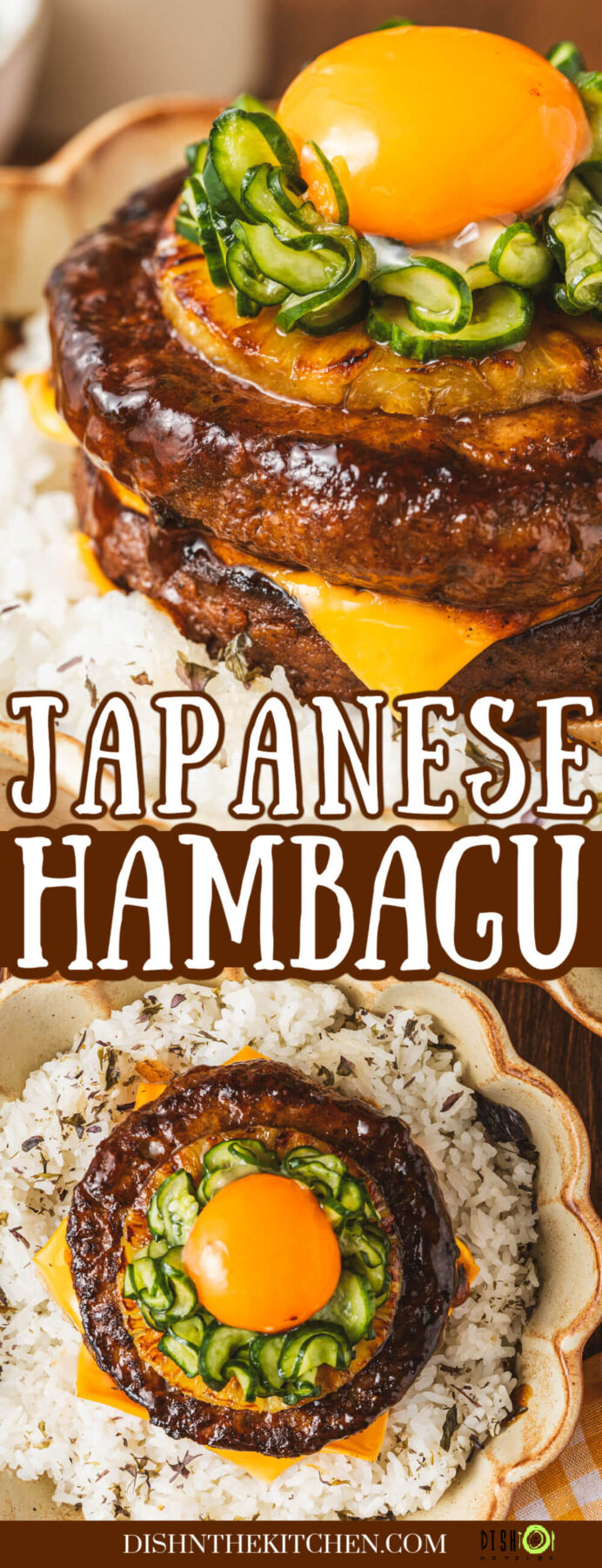 Pinterest image featuring two Japanese Hambagu steaks piled high with American cheese, grilled pineapple, picked cucumber and topped with an egg yolk on a bed of seasoned rice.