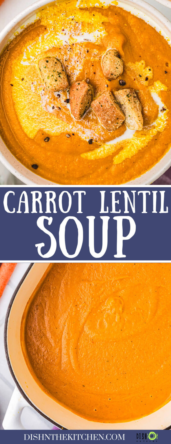 Pinterest image featuring a large soup pot and soup bowl serving of vibrant orange Carrot Lentil Soup.