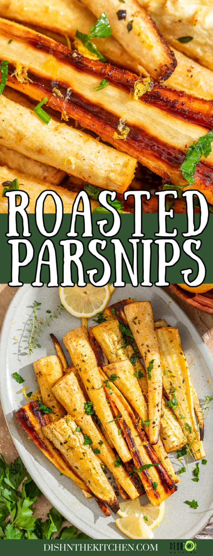 Pinterest image featuring two photos of golden caramelized roasted parsnips garnished with fresh green herbs and lemon zest.