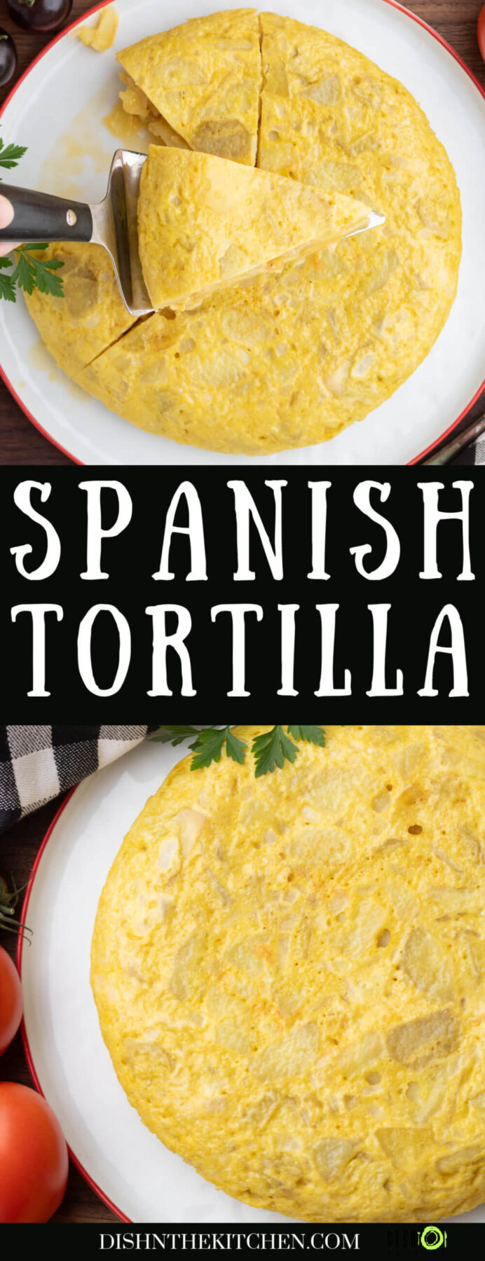 Pinterest image of two perfect round yellow Spanish Tortillas or Tortillas de Patatas, one sliced and one whole.